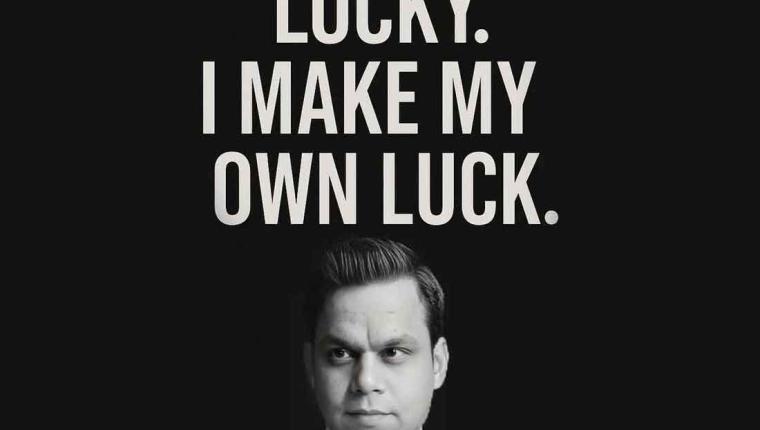 I Don’t Get Lucky, I Make My Own Luck: The Reality of Brijesh Shukla